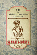 Online antikvárium: Úri és közönséges konyhákon meg-fordult szakáts-könyv