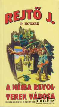 Könyv: A Néma Revolverek Városa