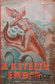 Könyv: A kétéltű ember