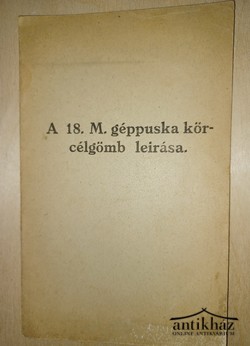 Könyv: A 18. M. géppuska körcélgömb leírása