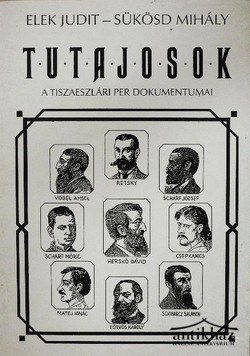 Könyv: Tutajosok (A tiszaeszlári per dokumentumai + Filmforgatókönyv)