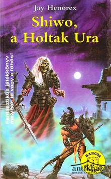 Könyv: Shiwo, a Holtak Ura