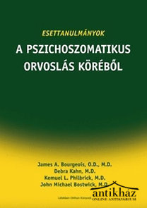 Könyv: Esettanulmányok a pszichoszomatikus orvoslás köréből