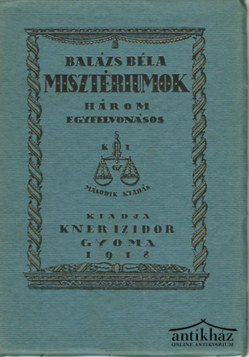 Könyv: Misztériumok - Három egyfelvonásos
(A Kékszakállú herceg vára - A tündér - A szent szűz vére)