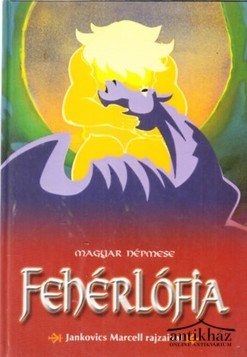 Könyv: Fehérlófia - magyar népmese