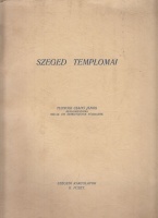 Könyv: Szeged templomai