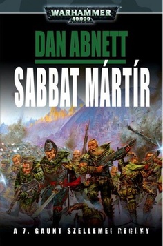 Könyv: Sabbat mártír (A 7. Gaunt szellemei regény)