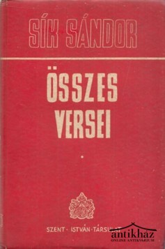 Könyv: Sík Sándor összes versei 1910-1940