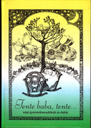 Online antikvárium: Tente baba, tente... (Népi gyermekmondókák és dalok)