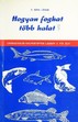 Online antikvárium: Hogyan foghat több halat? (Csodacsalik-szupertippek-lásson a víz alá!)