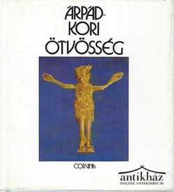 Könyv: Árpád-kori ötvösség