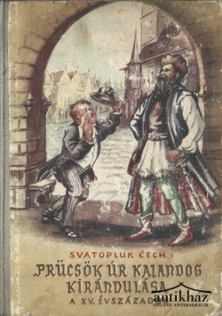 Könyv: Prücsök úr kalandos kirándulása a XV. évszázadba (Prücsök úr 2.)