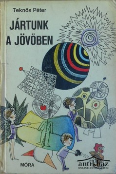 Könyv: Jártunk a jövőben