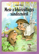 Online antikvárium: Mese a fehércsillagos sündisznóról