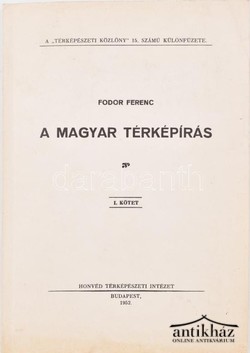 Könyv: A magyar térképírás I. (Térkép mellékletekkel)