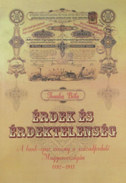 Online antikvárium: Érdek és érdektelenség (A bank-ipar viszony a századforduló Magyarországán 1892-1913) (Dedikált!)