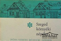 Könyv: Szeged környéki népélet