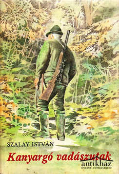 Könyv: Kanyargó vadászutak