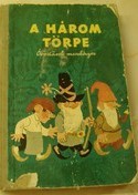 Online antikvárium: A három törpe (Óvodások mesekönyve)