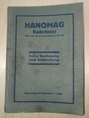 Online antikvárium: Hanomag Kabriolet 750 ccm - Vierzylinder - 16 PS Seine Bedienung und Behandlung
