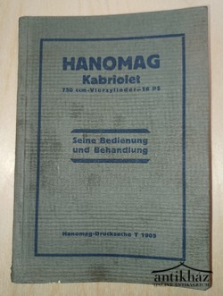 Könyv: Hanomag Kabriolet 750 ccm - Vierzylinder - 16 PS Seine Bedienung und Behandlung
