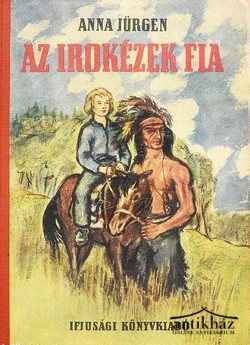 Könyv: Az irokézek fia