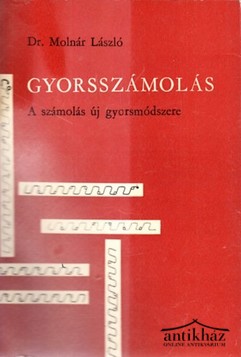 Könyv: Gyorsszámolás - A számolás új gyorsmódszere (sztenometria)