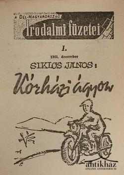 Könyv: A Dél-Magyarország irodalmi füzetei 1-10.