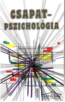 Könyv: Csapatpszichológia - A katonai vezetés segédkönyve