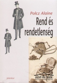 Könyv: Rend és rendetlenség