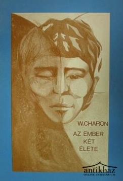 Könyv: Az ember két élete - A misztikus út (egy kötetben)