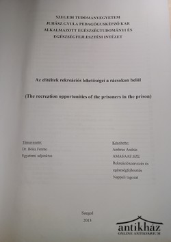 Könyv: Az elítéltek rekreációs lehetőségei a rácsokon belül