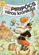 Online antikvárium: Piripócs város krónikája