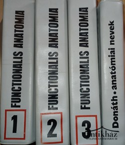 Könyv: Functionalis anatomia 1-3. (Az ember anatómiája, fejlődéstana, szövettana és tájanatómiája) + Anatómiai nevek (Anatómiai, szövet- és fejlődéstani terminológia)