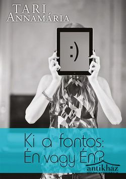 Könyv: Ki a fontos: Én vagy Én?