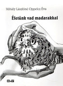 Online antikvárium: Életünk ​vad madarakkal
