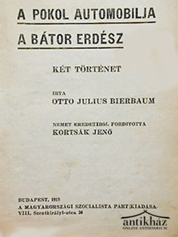 Könyv: A pokol automobilja + A bátor erdész