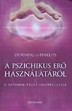 Online antikvárium: A pszichikus erő használatáról (A hatodik érzék felébresztése)