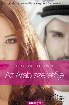 Könyv: Az Arab szeretője (Arab 2.)
