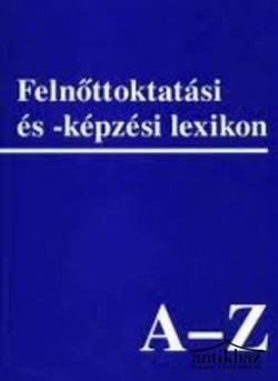 Könyv: Felnőttoktatási és -képzési lexikon 
