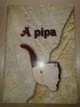 Online antikvárium: A pipa