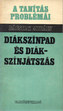 Online antikvárium: Diákszínpad és diákszínjátszás