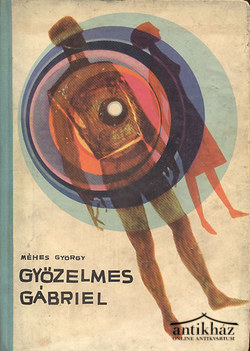 Könyv: Győzelmes Gábriel