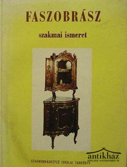 Könyv: Faszobrász szakmai ismeret