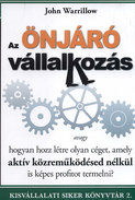 Online antikvárium: Az önjáró vállalkozás - avagy hogyan hozz létre olyan céget, amely aktív közreműködésed nélkül is képes profitot termelni?