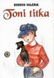 Online antikvárium: Toni titka - Furkósbot, ki az üvegből! (két kisregény)