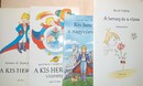 Online antikvárium: A kis herceg és folytatásai (A kis herceg visszatér + Kis herceg a nagyvárosban + A herceg és a rózsa)