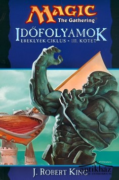 Könyv: Időfolyamok (Ereklyék-ciklus III.)