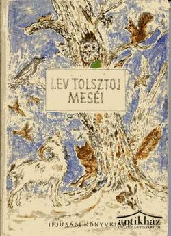 Könyv: Lev Tolsztoj meséi