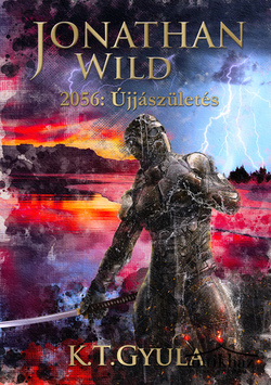 Könyv: Jonathan Wild - 2056: ​Újjászületés (Jonathan Wild 1.)
